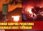 Video : Kebakaran Hebat Rumah Samping Puskesmas Sukaraja Bandar Lampung